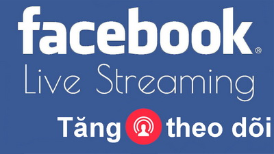 Tăng theo dõi Livestream trên Facebook