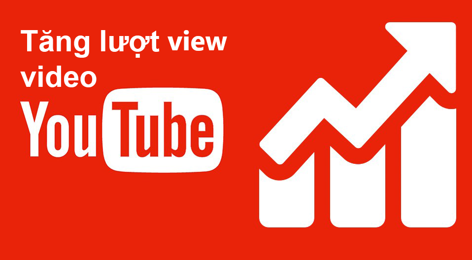 tang luot view youtube nhanh chong