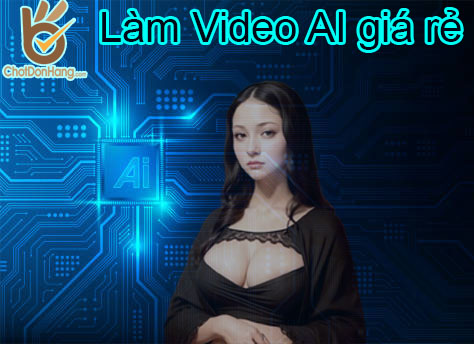 lam video ai gia re
